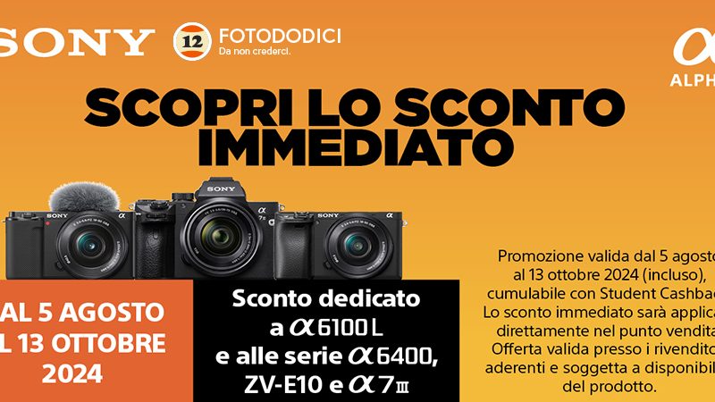 Sony Sconto In Cassa Aps-C E Full Frame 5 Agosto Al 13 Ottobre 2024