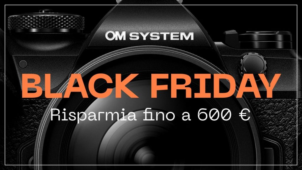 Black Friday di OM SYSTEM  fino al 02/12/24